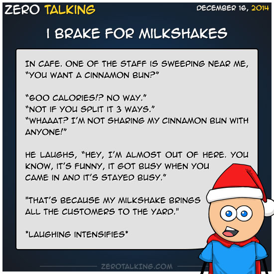 i-brake-for-milkshakes-zero-dean
