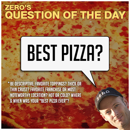 zero-dean-question-of-the-day-best-pizza-ever